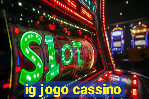 ig jogo cassino